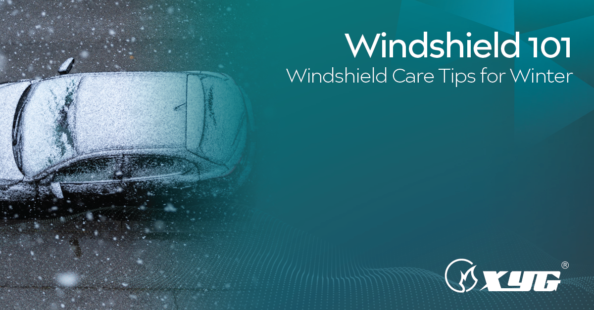 XYG Windshield Care Tips for Winter XYG North America